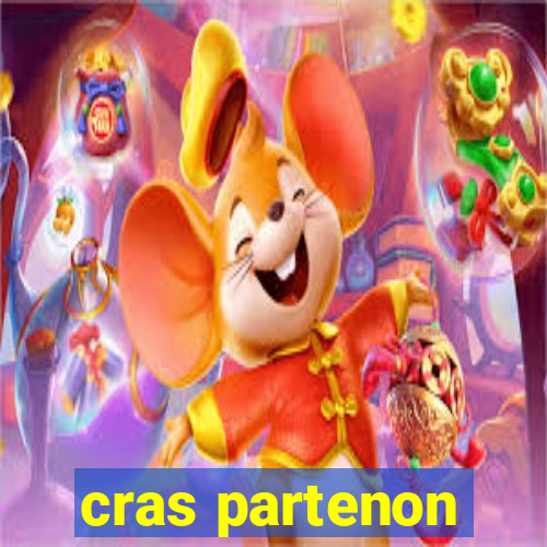 cras partenon